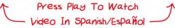 Press Play To Watch Video In Spanish/Espanol